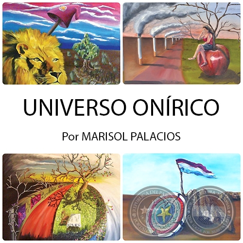 UNIVERSO ONÍRICO - Por MARISOL PALACIOS - Domingo 22 de Mayo de 2016